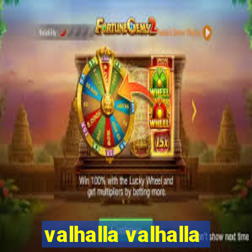 valhalla valhalla